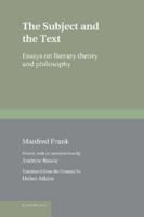 The Subject and the Text: Essays on Literary Theory and Philosophy (Literature, Culture, Theory) 0521561213 Book Cover
