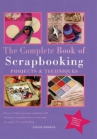 The Complete Book of Scrapbooking: Projects and Techniques 159223299X Book Cover