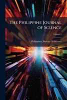 The Philippine Journal Of Science, Volume 1... 1141981939 Book Cover