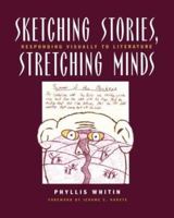 Sketching Stories, Stretching Minds: Responding Visually to Literature 043508870X Book Cover