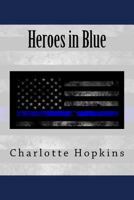 Everything You Wanted to Know about the Heroes in Blue 1979024219 Book Cover