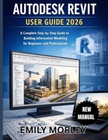 AUTODESK REVIT USER GUIDE 2026 B0GWQ36NDD Book Cover