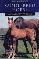 The American Saddlebred Horse (Learning About Horses) 1560653647 Book Cover
