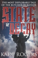 State of Decay: The most deplorable tale of the Bayside Butcher B0F3VJGS9L Book Cover