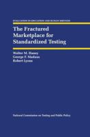 The Fractured Marketplace for Standardized Testing 9401049734 Book Cover