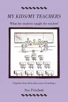 My Kids - My Teachers 1453552979 Book Cover