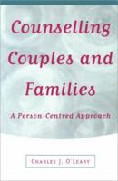 Counselling Couples and Families: A Person-Centred Approach 076195791X Book Cover