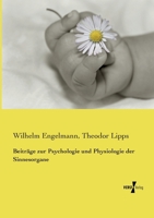 Beiträge zur Psychologie und Physiologie der Sinnesorgane (German Edition) 3737214840 Book Cover