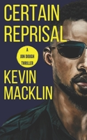 Certain Reprisal: A Jon Dough Thriller 1087982774 Book Cover