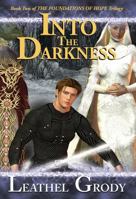 Into The Darkness: Book Two of The Foundations of Hope Trilogy (The Foundations of Hope) 1597870048 Book Cover