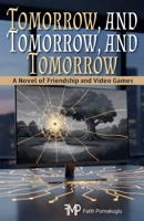 Tomorrow, and Tomorrow, and Tomorrow B0GJJDLMGM Book Cover