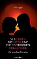 Das Leben, Die Liebe Und Die Erotischen Erlebnisse 3990483048 Book Cover