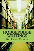 Hodgepodge Writings 153495788X Book Cover