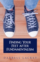 Finding Your Feet After Fundamentalism 1955821801 Book Cover