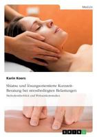 Shiatsu und lösungsorientierte Kurzzeit-Beratung bei stressbedingten Belastungen: Methodenüberblick und Wirksamkeitsstudien 3668335028 Book Cover