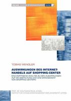 Auswirkungen des Internet-Handels auf Shopping-Center: Eine empirische Analyse zu den Auswirkungen auf die Gestaltung und das Management von Shopping-Centern 383342723X Book Cover