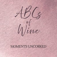 ABCs of Wine B0FF4D6YK7 Book Cover