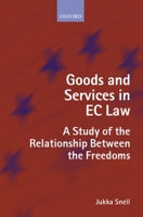 Goods and Services in EC Law: A Study of the Relationship between the Freedoms 019925009X Book Cover
