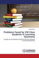 Problems Faced by VIII Class Students in Learning Geometry: A Study on the Problems Faced by VIII Class Students in Learning Geometry 3659511587 Book Cover