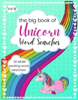 The Big Book of Unicorn Word Searches: Volume III B08HGRW7YR Book Cover