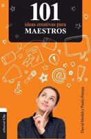 101 Ideas creativas para maestros 8482678426 Book Cover