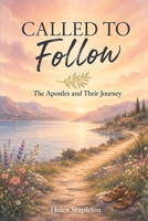 Called to Follow: The Apostles and their Journey B0FCFT1XXY Book Cover