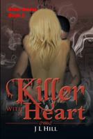 Killer with a Heart 1945286091 Book Cover