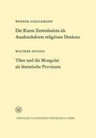 Die Kunst Zentralasiens ALS Ausdrucksform Religiosen Denkens. Tibet Und Die Mongolei ALS Literarische Provinzen 3322982599 Book Cover