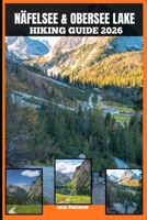 NÄFELSEE & OBERSEE LAKE HIKING GUIDE 2026 B0GMTW6PZJ Book Cover