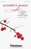 Winter's Grace -SATB: A Cantata for Christmas [With CD (Audio)] 1423477731 Book Cover