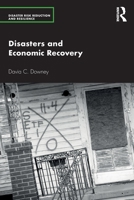 Disasters and Economic Recovery 0367258587 Book Cover