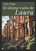 EL ULTIMO VUELO DE LAURA: Un thriller de investigación internacional (INVESTIGADORES LUCAS SALAS) (Spanish Edition) B0FNX6MP4H Book Cover
