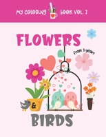 Flowers & Birds: My Coloring Book Vol. 7, 20 coloring books for kids 3 years and up | Learn to draw flowers and birds | Children's art activities | ... | Girls, Boys B08NRZGF6B Book Cover