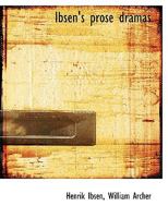 Ibsen's Prose Dramas 0530801051 Book Cover
