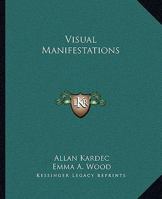 Visual Manifestations 1162860065 Book Cover