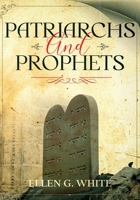 Patriarchs and Prophets: Annotated 1611046467 Book Cover