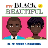 My Black Is Beautiful B0BPVZ27QG Book Cover