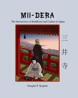 Mii Dera: The Intersection Of Buddhism And Culture In Japan 0757555071 Book Cover