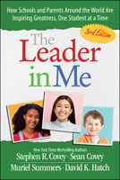 The Leader in Me: How Schools and Parents Around the World Are Inspiring Greatness, One Child At a Time 1668085682 Book Cover
