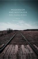 Modernism and Nostalgia: Bodies, Locations, Aesthetics 1349459844 Book Cover