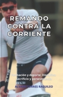 Remando contra la corriente: medalla desde la pobreza B0FVPPHHG4 Book Cover