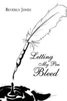 Letting My Pen Bleed 1449006329 Book Cover