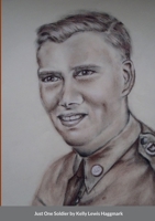 Just One Soldier 1365702979 Book Cover