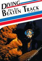 Diving Off the Beaten Track 1881652033 Book Cover