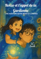 Ilenzo et l'appel de la Gardienne (French Edition) B0G2GSG95T Book Cover