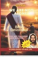We Are Not Alone — Yeshua of Nazareth Love you: BIBLE DEVOTIONAL 30 Days of Devotionals to Heal, Strengthen the Soul, and Embrace Hope B0G698PQRM Book Cover