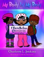 My Body Is My Body: I Have Rules 1095463624 Book Cover