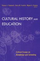 Cultural History and Education: Critical Essays on Knowledge and Schooling 0415928060 Book Cover