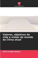 Valores, objetivos de vida e visões de mundo da China atual 6209282210 Book Cover
