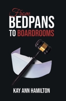 From Bedpans to Boardrooms 1956161236 Book Cover